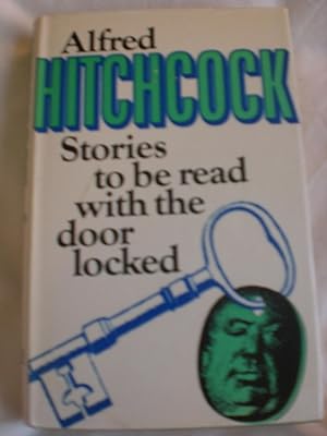 Immagine del venditore per Alfred Hitchcock Presents Stories to Be Read with the Door Locked venduto da MacKellar Art &  Books