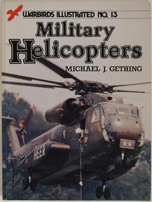 Military Helicopters. Warbirds Illustrated No. 13