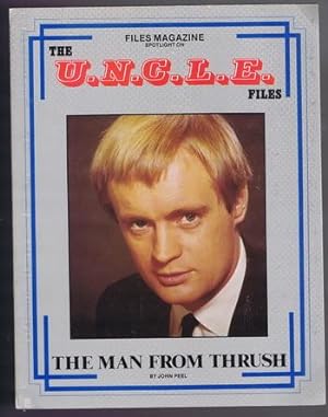 Seller image for THE U.N.C.L.E. FILES - The Man From Thrush. [ FILES Magazine Spotllight on.; Man from Uncle Book series] for sale by Comic World