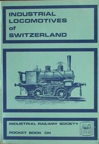 INDUSTRIAL LOCOMOTIVES OF SWITZERLAND