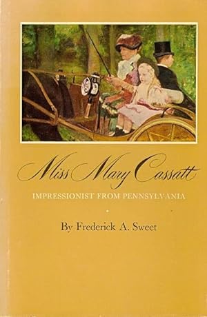 Miss Mary Cassatt: Impressionist from Pennsylvania