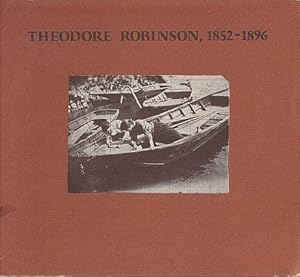 Image du vendeur pour Theodore Robinson, 1852-1896 mis en vente par LEFT COAST BOOKS