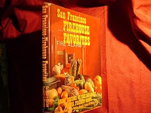 Seller image for San Francisco Firehouse Favorites. Great Recipes by the Bay Citys Famous Firemen Chefs. for sale by BookMine