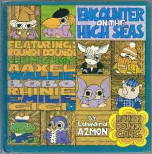 Imagen del vendedor de Encounter On The High Seas The Roundi Doundi Gang Featuring Chim Cham, Bobo, Wally and Emile in a la venta por HORSE BOOKS PLUS LLC