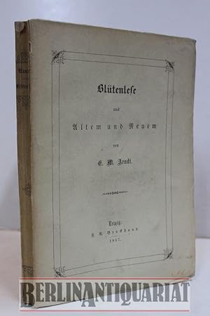 Imagen del vendedor de Bltenlese aus Altem und Neuem. a la venta por BerlinAntiquariat, Karl-Heinz Than