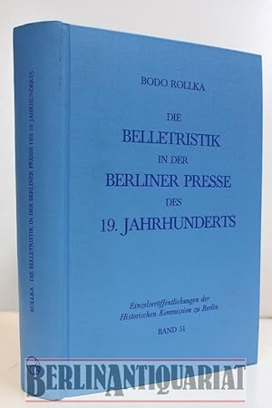 Immagine del venditore per Die Belletristik in der Berliner Presse des 19. Jahrhunderts. Zu Kleist, Berliner Abendbl�tter, "Social-Denokrat" und anderen Themen. venduto da BerlinAntiquariat, Karl-Heinz Than