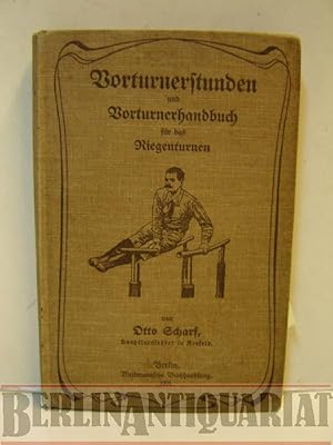 Seller image for Vorturnerstunden in Turnvereinen. sowie Vorturnerhandbuch f. d. Riegenturnen. 272 �bungsgruppen an Ger�ten. for sale by BerlinAntiquariat, Karl-Heinz Than