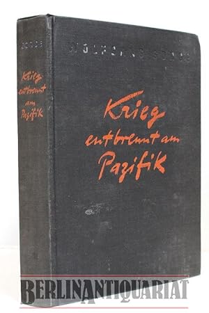 Image du vendeur pour Krieg antbrennt am Pazifik. mis en vente par BerlinAntiquariat, Karl-Heinz Than