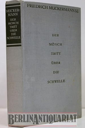 Seller image for Der Mnch tritt ber die Schwelle. Betrachtungen ber die Zeit. for sale by BerlinAntiquariat, Karl-Heinz Than