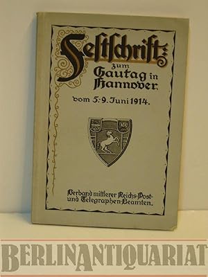 Imagen del vendedor de Festschrift zum Gautag in Hannover vom 5. - 9. Juni 1914. Verband mittlerer Reichs-Post- u. Telegraphen-Beamten. a la venta por BerlinAntiquariat, Karl-Heinz Than