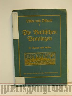 Imagen del vendedor de Die baltischen Provinzen. (= Ostsee und Ostland; Band 1.) Band 3. Bauten und Bilder. a la venta por BerlinAntiquariat, Karl-Heinz Than