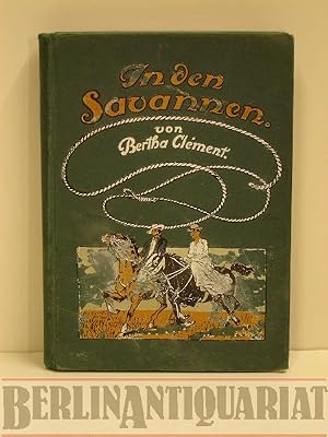 Imagen del vendedor de In den Savannen. Eine Erzhlung fr die junge Mdchenwelt. a la venta por BerlinAntiquariat, Karl-Heinz Than