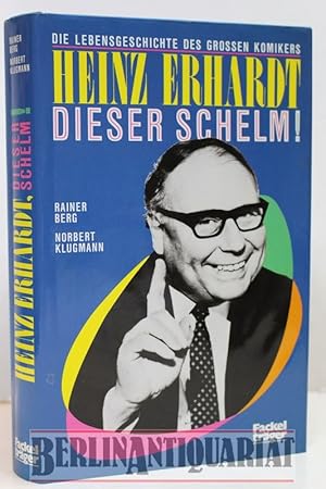 Seller image for Heinz Erhardt, dieser Schelm! Die Lebensgeschichte des groen Komikers. for sale by BerlinAntiquariat, Karl-Heinz Than