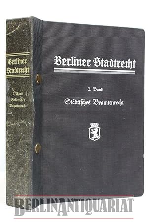 Immagine del venditore per Berliner Stadtrecht. 2. Band. Stdtisches Beamtenrecht. venduto da BerlinAntiquariat, Karl-Heinz Than