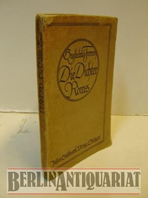 Bild des Verk�ufers f�r Die Dichter Roms. Kulturbilder aus "Gr��e und Niedergang Roms". Mit einem Bildnisse Ferreros und einem Nachworte von Walther Lohmeyer. zum Verkauf von BerlinAntiquariat, Karl-Heinz Than