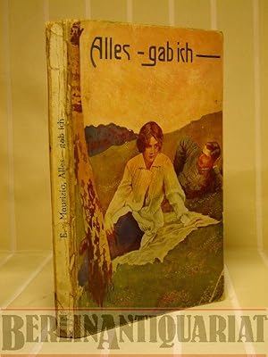 Imagen del vendedor de Alles - gab ich. Erzhlung. a la venta por BerlinAntiquariat, Karl-Heinz Than