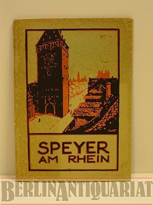 Bild des Verkufers fr Speyer am Rhein. Ein Fhrer durch die Stadt. zum Verkauf von BerlinAntiquariat, Karl-Heinz Than
