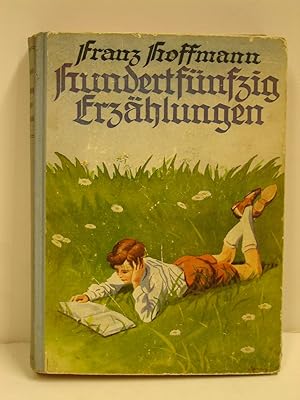 Imagen del vendedor de Hundertfnfzig Erzhlungen fr die Jugend. a la venta por BerlinAntiquariat, Karl-Heinz Than