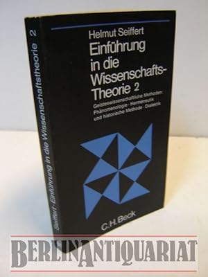 Imagen del vendedor de Einfhrung in die Wissenschaftstheorie. Zweiter Band. Geisteswissenschaftliche Methoden: Phnomenologie - Hermeneutik und historische Methode - Dialektik. a la venta por BerlinAntiquariat, Karl-Heinz Than