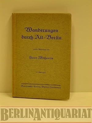 Imagen del vendedor de Wanderungen durch Alt-Berlin. a la venta por BerlinAntiquariat, Karl-Heinz Than