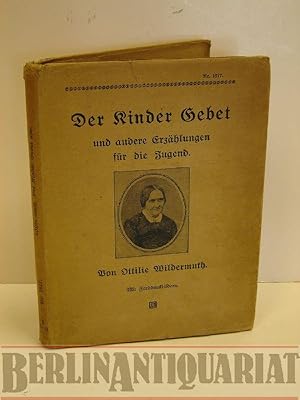 Seller image for Der Kinder Gebet und andere Erzhlungen fr die Jugend. for sale by BerlinAntiquariat, Karl-Heinz Than