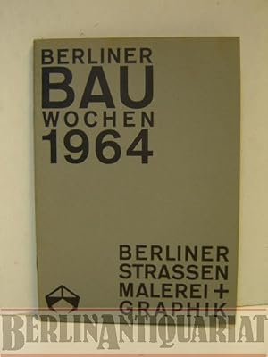 Imagen del vendedor de Berliner Straen. Malerei + Graphik aus 2 Jahrhunderten in Berliner Besitz. Ausstellung in d. Kongrehalle vom 6. - 25. Oktober 1964. a la venta por BerlinAntiquariat, Karl-Heinz Than