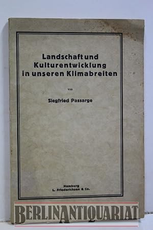Bild des Verkufers fr Landschaft und Kulturentwicklung in unseren Klimabreiten. zum Verkauf von BerlinAntiquariat, Karl-Heinz Than