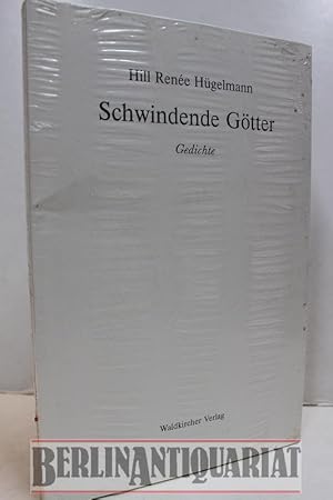 Bild des Verkufers fr Schwindende Gtter. Gedichte. zum Verkauf von BerlinAntiquariat, Karl-Heinz Than