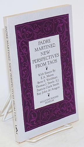 Imagen del vendedor de Padre Martinez: new perspectives from Taos a la venta por Bolerium Books Inc.