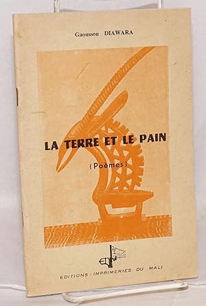 La Terre et le Pain: poèmes