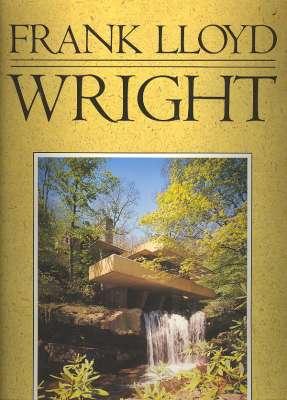 Seller image for Frank Lloyd Wright. [Early Works; The Prairie House; Influences and New Materials; New Ideas and the Usonian House; The Next One] for sale by Joseph Valles - Books