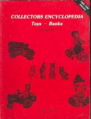 Collectors encyclopedia of toys and banks : with price guide.