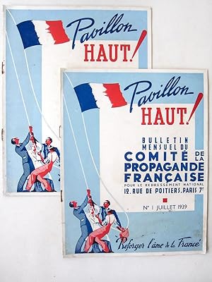 Seller image for Pavillon Haut ! Bulletin Mensuel du Comit de Propagande Franaise pour le Redressement National. N1 Juillet 1939 - N2 Aot 1939 for sale by Librairie du Cardinal