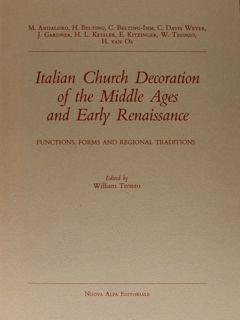 Seller image for ITALIAN CHURCH DECORATION OF THE MIDDLE AGES AND EARLY RENAISSANCE. FUNCTIONS, FORMS, AND REGIONAL TRADITIONS. for sale by EDITORIALE UMBRA SAS