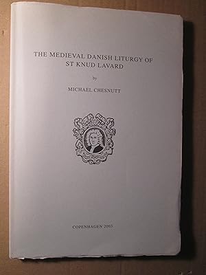 The Medieval Danish Liturgy of St Knud Lavard