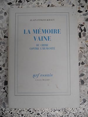 Seller image for La memoire vaine - Du crime contre l'humanite for sale by Frederic Delbos