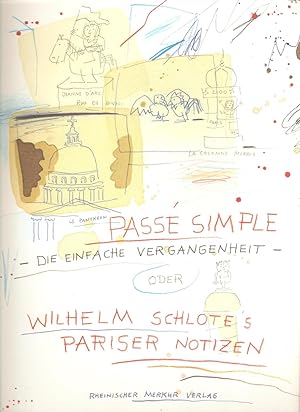 Passe simple - die einfache Vergangenheit - oder Wilhelm Schlote's Pariser Notizen