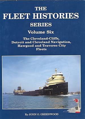 The Fleets of Cleveland-Cliffs, Detroit and Cleveland Navigation, Traverse City Transporation and...