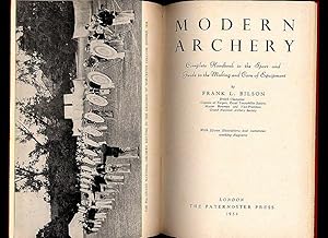 Seller image for Modern Archery; Complete Handbook to the Sport and Guide to the Making and Care of Equipment for sale by Little Stour Books PBFA Member