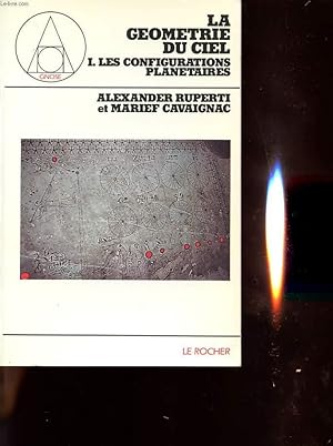 Bild des Verkufers fr LA GEOMETRIE DU CIEL TOME I LES CONFIGURATION PLANETAIRES zum Verkauf von Le-Livre