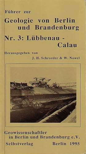 Bild des Verkufers fr Fhrer zur Geologie von Berlin und Brandenburg, Nr. 3: Lbbenau - Calau. Herausgegeben von zum Verkauf von Antiquariat Carl Wegner