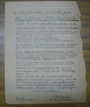 Imagen del vendedor de Kolleginnen und Kollegen der Victoria-Versicherung ! - Flugblatt mit Wahlaufruf. - Auszug: Heute finden Betriebsrtewahlen statt. Demonstriert bei der Wahl gegen das kapitalistische System und ihre Sttzen im Betrieb - den gelben, national und sozialfaschistischen Betriebsrten durch Abgabe von ungltigen Stimmzetteln. Verantwortlich: Fr. Mller. 1931. a la venta por Antiquariat Carl Wegner