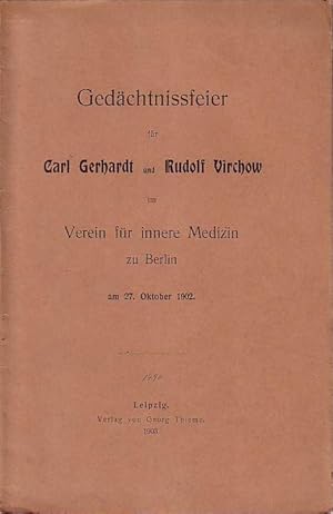 Imagen del vendedor de Gedchtnisfeier fr Carl Gerhardt (Grawitz) und Rudolf Virchow (Leyden) im Verein fr innere Medizin zu Berlin am 27. Oktober 1902. a la venta por Antiquariat Carl Wegner