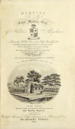 Seller image for Memoirs of the life of the late John Mytton, Esq. of Halston, Shropshire, formerly M.P. for Shrewsbury, High Sheriff for the counties of Salop and Merioneth, and Major of the North Shropshire Yoemanry Calvary; with notices of his hunting, shooting, driving, racing, eccentric and extravagant exploits. By Nimrod. With numerous illus. by H. Alken and T.J. Rawlins . with a brief memoir of Nimrod, by the author of "Handley Cross." for sale by Rulon-Miller Books (ABAA / ILAB)
