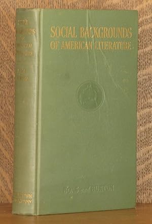 Image du vendeur pour SOCIAL BACKGROUNDS OF AMERICAN LITERATURE mis en vente par Andre Strong Bookseller