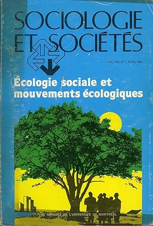 Sociologie et sociétés volume XIII numéro 1 Avril 1981 - Écologie sociale et mouvements écologiques