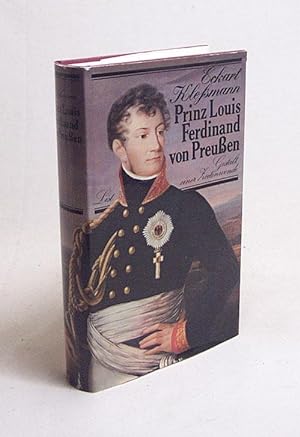 Bild des Verkufers fr Prinz Louis Ferdinand von Preuen : 1772 - 1806; Gestalt e. Zeitenwende / Eckart Klessmann zum Verkauf von Versandantiquariat Buchegger