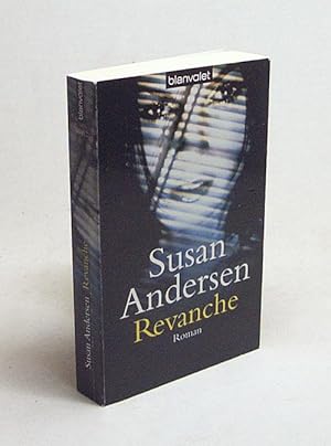 Bild des Verkufers fr Revanche : Roman / Susan Andersen. Aus dem Engl. von Beate Darius zum Verkauf von Versandantiquariat Buchegger