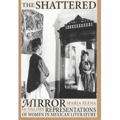 Imagen del vendedor de Shattered Mirror : Representations of Women in Mexican Literature (Texas Pan American Series) a la venta por Mahler Books