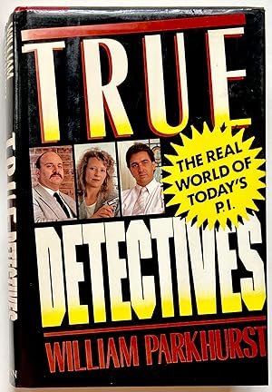 Seller image for True Detectives: The Real World of Today's P.I. for sale by Heritage Books